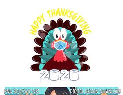 Funny Happy Thanksgiving Turkey Face Mask Quarantine 2020 png, sublimation copy