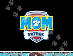 Funny Mom Patrol Dog Gift Birthday Party  png, sublimation copy
