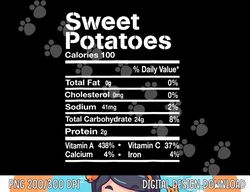 Funny Sweet Potatoes Nutrition Facts Thanksgiving Costume png, sublimation copy