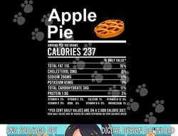 Funny Thanksgiving Food Apparel, Apple Pie Nutrition Facts png, sublimation copy