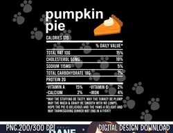 Funny Thanksgiving Food Apparel, Pumpkin Pie Nutrition Facts png, sublimation copy