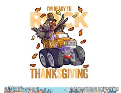 Funny Turkey Monster Truck Thanksgiving Kids Boys Turkey png, sublimation copy
