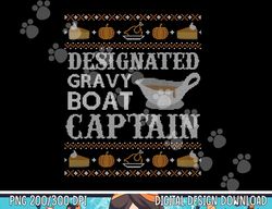 Funny Ugly Thanksgiving Shirt Gravy Boat Captain Tshirt png, sublimation copy