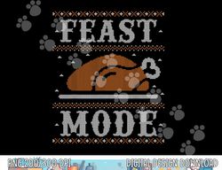 Funny Ugly Thanksgiving Sweater Shirt Feast Mode Tshirt png, sublimation copy
