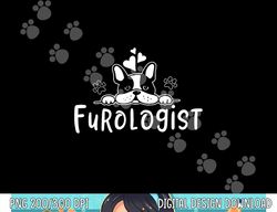 Furologist Funny Puppy Stylist Cute Dog Groomer  png, sublimation copy