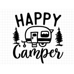 Happy Camper SVG, Camping svg, Camp SVG, Cut File, Silhouette, Digital Download, Camping Life svg, Camping Shirt svg, Ha