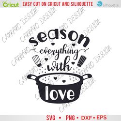 Season Everything with Love svg png