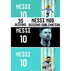Lionel Messi Mug Press Bundle | 35 Messi Mug Designs | Sublimation | Football Mug Soccer | Mug Sublimation JPG | Digital