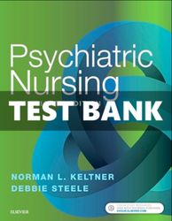 TEST BANK Keltner Steele Psychiatric Nursing 8th Edition all chapters