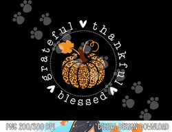 Grateful Thankful & Blessed Leopard Pumpkin Thanksgiving png, sublimation copy