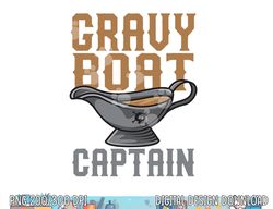 Gravy Boat Captain  Cute Funny Thanksgiving Gift png, sublimation copy