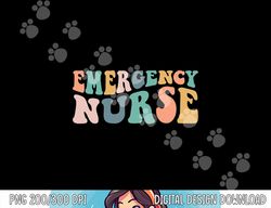 groovy ER Nurse Emergency Room Nurse School women nursing png, sublimation copy