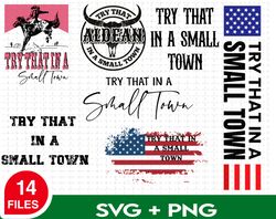 Bundle Try That In A Small Town SVG For Cricut, The Aldean Team SVG, Country Music SVG, American Flag Svg.