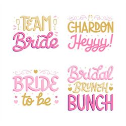 Team Bride Bundle, 4 Pack, Chardon Heyyy! Bride to Be, Bridal Brunch Bunch, Team Bride, Layered Cut Files SVG  PNG  JPEG
