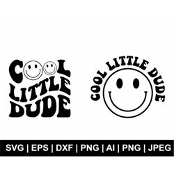 COOL little DUDE SVG, One Loved Dude Svg, Best Cool Little Dude Svg gift for Buddy on Birthday, Dude Shirt Svg