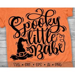 Spooky Little Babe Svg, Halloween Svg, Witch Svg, Funny Halloween Svg, Halloween Cut Files, Witch Cut Files, Eps, Dxf, P