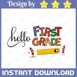 Hello First Grade PNG, First Grade Sublimation, Back to School png, 1st Grade Png, Digital Download, Printable
