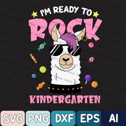 Llama I'm Ready To Rock Kindergarten Svg, Kindergarten Svg Design, First Day Of Kindergarten Svg, First Day Svg