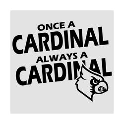 Cardinals SVG, Once a Cardinal svg, High School Mascot, School Spirit , Cardinals Head Sport, Cardinals Cricut Cut Files