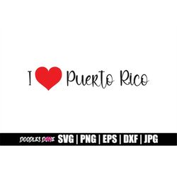 I love Puerto Rico sign svg, png, eps, dxf, jpg files, Clip Art, Vector, Cricut, Cut File - Instant Download