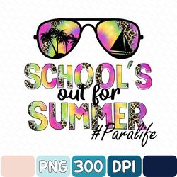 School's Out for Summer Paralife Png, Para Png, Paraprofessional Png, Png for Paraprofessionals, Para Summer Png, Summer