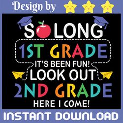 So Long First Grade SVG Cutting File, Back to School svg, AI, Dxf and Printable, Cricut, Silhouette, Cameo, Second Grade