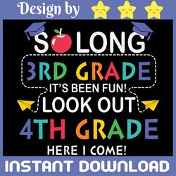So long 3rd Grade SVG Cutting File,Back to School svg, Cricut, Cameo and Silhouette, 4th Grader, Grad, Graduation