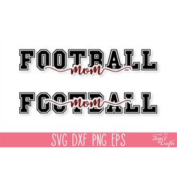 Football Mom SVG, Football Mom Png, Football Mom Shirt SVG, Football Svg Quote, Love Football Svg, Football Cricut Svg,