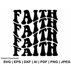 Faith Svg, Religious Svg, Faith Wavy Svg, Retro Faith Svg, Faith T Shirt Svg, Faith Clipart, Religious Png, Svg Cut File