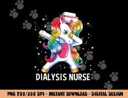 Dabbing Unicorn Funny Dialysis Nurse  png, sublimation copy
