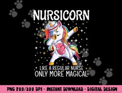 Dabbing Unicorn Nursicorn Funny Nurse Gift women men CNA RN  png, sublimation copy
