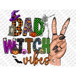 Bad Witch Vibes Png, Halloween Png, Witch Png, Spooky Png, Halloween Sublimation, Witch Hand, Sublimation Designs Downlo