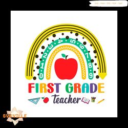 Back To School Shirt Svg First Grade Teacher Rainbow Vector, Cute Gift For Kindergarten Svg Diy Craft Svg File For Cricu
