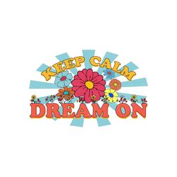 Keep Calm Dream On Retro Sublimation Png, Trending Png, Keep Calm Dream On