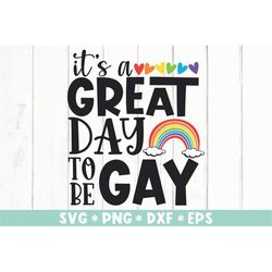 It' A Great Day To Be Gay Svg, Svg Cut File, Pride Month, Rainbow Heart Svg, Queer Pride, Svg For Making Cricut File, Di