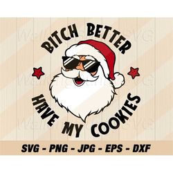 Bitch Better Have My Cookie Santa Svg Png, Layered Santa Sunglasses Svg, Santa Christmas  Png, Svg Files For Cricut, Ins