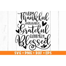 Thankful Greateful Blessed Svg, Thankful SVG, Blessed SVG, Thanksgiving Day Svg, Svg Cut File, Svg For Making Cricut Fil