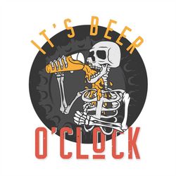 It's Beer O'Clock, Skeleton Drinking Beer, Editable Layered Cut Files SVG  PNG  Jpeg  GiF Cricut Design Space
