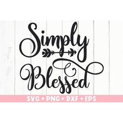 Simply Blessed Svg, Bible Verse, Believer, Christian, Blessed, Faithful, Svg Cut File, Svg For Making Cricut File, Digit