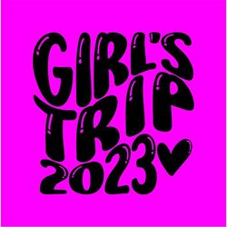 Girls Just Wanna Have Fun: Planning the Ultimate 2023 Girls' Trip, Layered Cricut Design Space Cut Files SVG  PNG  GiF
