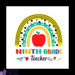 Back To School Shirt Svg Ninth Grade Teacher Rainbow Vector, Cute Gift For Kindergarten Svg Diy Craft Svg File For Cricu