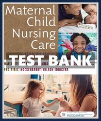 TEST BANK Maternal Child Nursing Care 6th Edition Perry E 2017