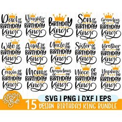 Family Birthday Svg Bundle, Birthday King Svg, Birthday Girl Svg, Mommy of the Birthday King, Daddy, Brother, Sister, Gr