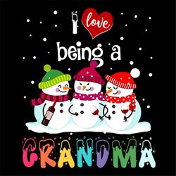 I Love Being A Grandma Snowman Svg, Family Svg, Grandma Svg, Snowman Svg, Santa Hat Svg, Snow Svg, Winter Svg, Christmas