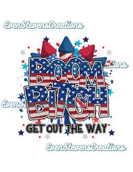 Boom bitch get out the way glitter america fireworks firecracker red white blue flag July 4 popular best seller png subl