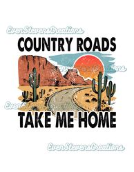 Country roads take me home western desert highway popular best seller png sublimation design download