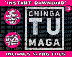 Chingatumaga Chinga Tu Maga Anti Trump Mexican Spanish Latin Png Bundle, Trending Png, Popular Printable