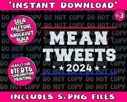 Mean Tweets 2024 Shirt I Miss Mean Tweets Shirt Funny Trump Png Bundle, Trending Png, Popular Printable