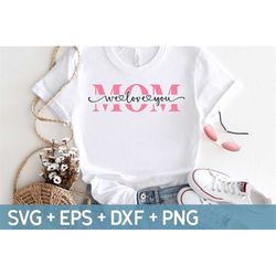 Mom We Love You Svg, World's Best Mom Svg, Birthday Gift for Mom,Mom Tile SVG, Mothers Day Svg, Svg For Making Cricut Fi