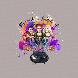 Hocus Pocus png, Hocus Pocus retro, Sanderson Sisters PNG, Its Just A Bunch of Hocus Pocus, Halloween Sublimation Png